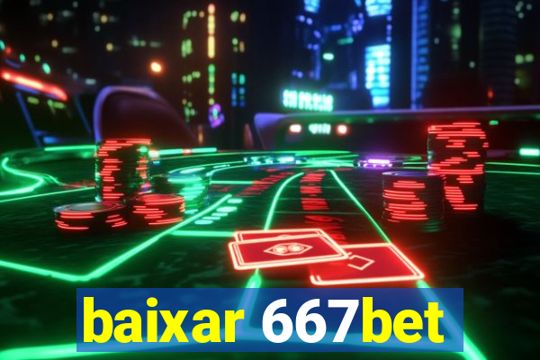 baixar 667bet